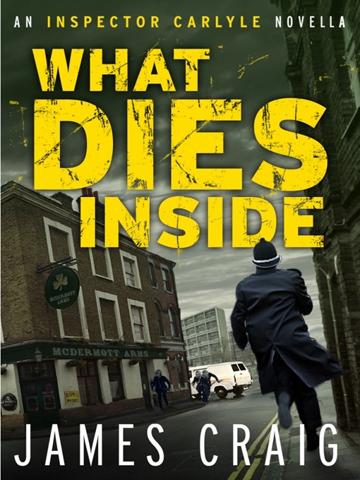 Title details for What Dies Inside by James Craig - Available